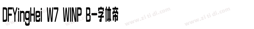 DFYingHei W7 WINP B字体转换